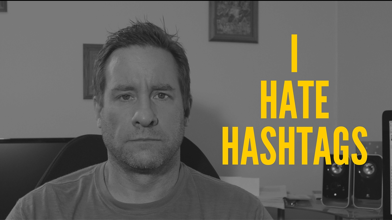 I hate hashtags in social media!